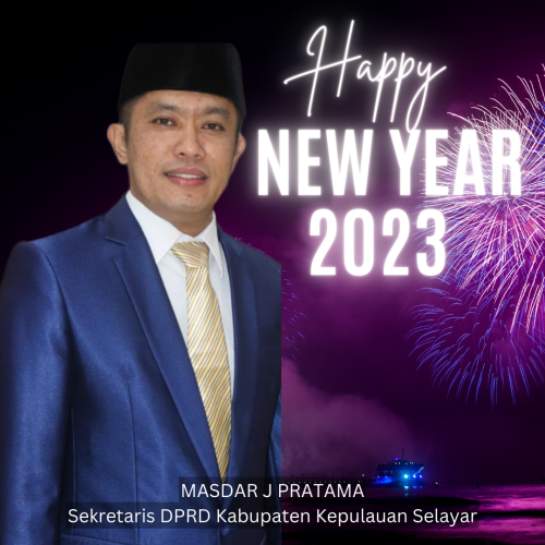 Sekretaris DPRD Kabupaten Kepulauan Selayar sampaikan Ucapan Selamat Tahun Baru 2023